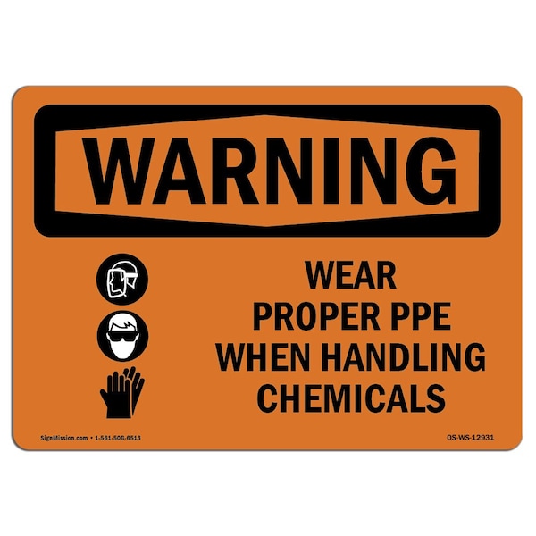 OSHA WARNING Sign, Wear Proper PPE Handling Chemicals, 10in X 7in Aluminum, 10" W, 7" H, Landscape